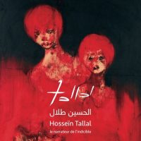 “Hosseïn Tallal, le narrateur de l’indicible” à la Galerie CDG